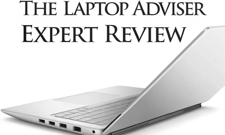 TheLaptopAdviser Expert Review – A Fully Semantic and In Depth Evaluation